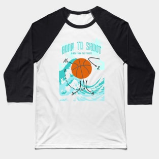 Basketball Born to shoot playbook 06 Baseball T-Shirt